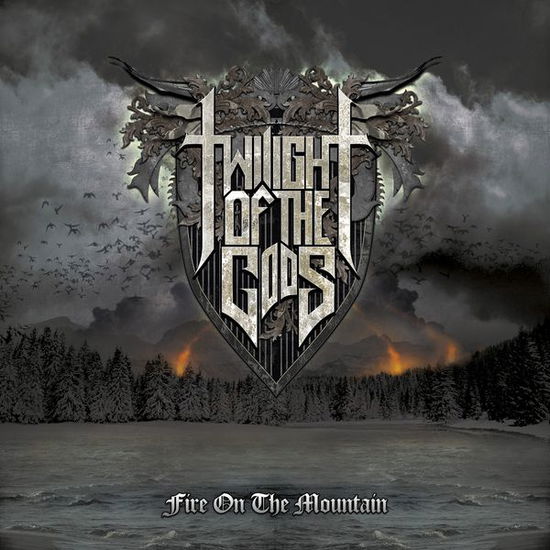 Cover for Twilight Of The Gods · Fire On The Mountain (CD) [Digipak] (2013)