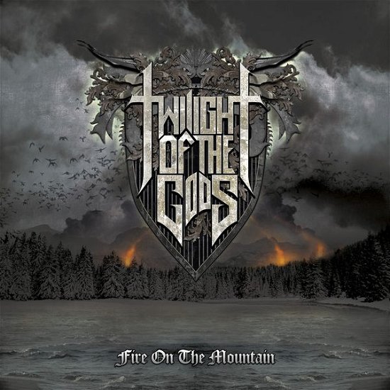 Cover for Twilight Of The Gods · Fire On The Mountain (CD) [Digipak] (2013)