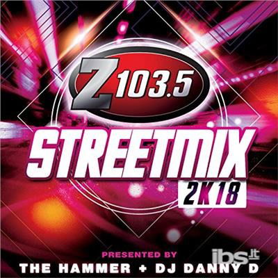 Z103.5 Streetmix 2k18 - Z103.5 - Musiikki - DANCE - 0823674079321 - perjantai 8. joulukuuta 2017