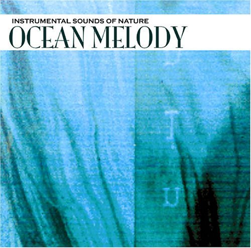 Cover for Instrumental Sounds of Nature · Ocean Melody (CD) (2011)