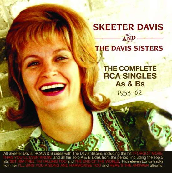 The Complete RCA Singles As & Bs 1953-1962 - Skeeter Davis / the Davis Sisters - Musikk - ACROBAT - 0824046318321 - 14. oktober 2016