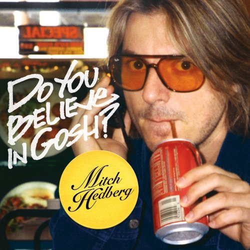 Do You Believe in Gosh? - Mitch Hedberg - Musikk - COMEDY - 0824363006321 - 9. september 2008
