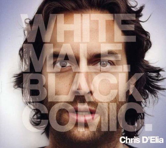 White Male Black Comic - Chris D'elia - Music - COMEDY CENTRAL - 0824363019321 - December 10, 2013