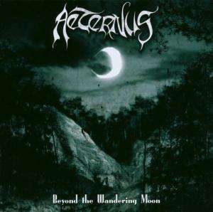 Cover for Aeternus · Beyond the Wandering Moon (CD) [Bonus Tracks edition] (2003)