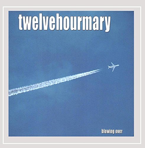 Cover for Twelvehourmary · Blowing over (CD) (2004)