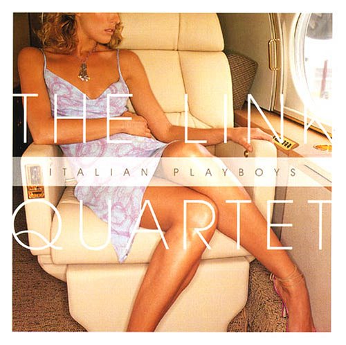 Italian Playboys - Link Quartet - Musiikki - Hammondbeat Records - 0826556000321 - maanantai 25. lokakuuta 2004