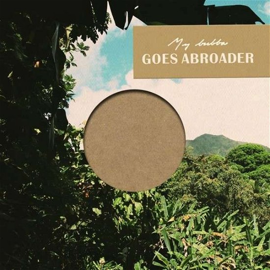 Cover for My Bubba · My Bubba Goes Abroader (CD) (2014)