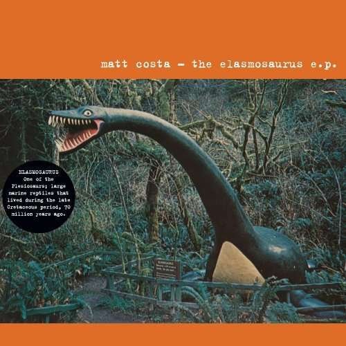 Cover for Matt Costa · Elasmosaurus EP (CD) (2005)