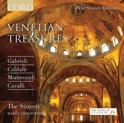 Venetian Treasures - Sixteen / Christophers - Musik - CORO - 0828021605321 - 9. Oktober 2007