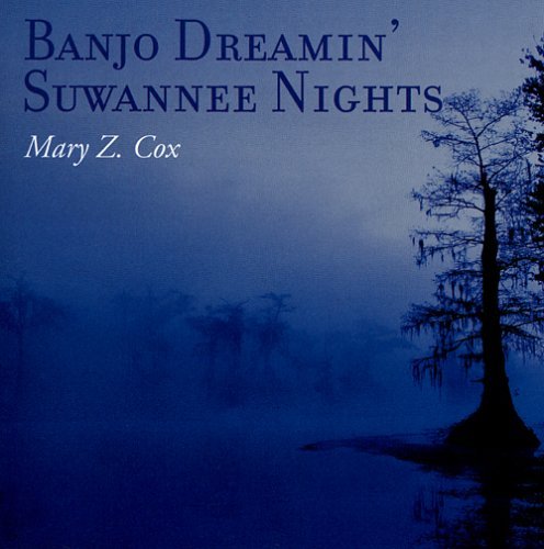 Cover for Mary Z. Cox · Banjo Dreamin Suwannee Nights (CD) (2006)
