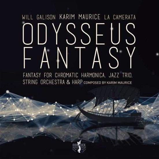 Odysseus Fantasy - Maurice,karim / Galison,will / La Camerata - Música - ODRADEK - 0859689005321 - 7 de junho de 2019