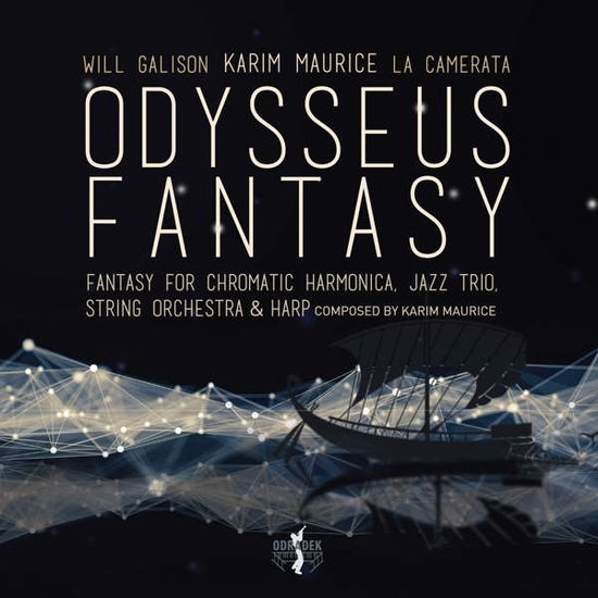 Odysseus Fantasy - Maurice,karim / Galison,will / La Camerata - Musik - ODRADEK - 0859689005321 - 7. juni 2019