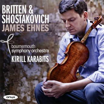 Cover for Britten / Shostakovich · James Ehnes Plays Britten &amp; Shostakovich (CD) (2013)