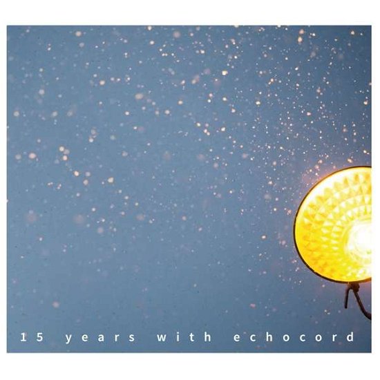 Cover for 15 Years with Echocord / Various (CD) (2016)
