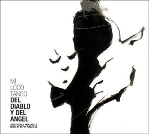 Del Diablo Y Del Angel - Mi Loco Tango - Musik - ESSAY - 0881390245321 - 8. december 2009