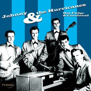Cover for Johnny &amp; The Hurricanes · Hot Fudge &amp; Cornbread (CD) (2019)