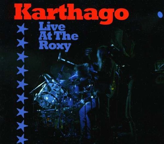 Cover for Karthago · Live At The Roxy (CD) (2011)