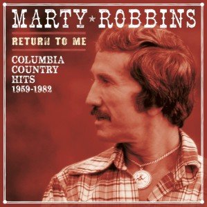 Cover for Marty Robbins · Return to Me: Columbia Country Hits 1959-82 (CD) (2013)
