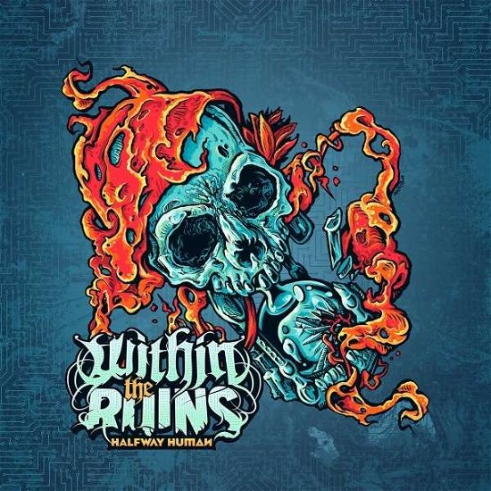 Cover for Within The Ruins · Halfway Human (CD) [Digipak] (2017)
