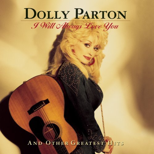 Cover for Dolly Parton · I Will Always Love You &amp; Other Greatest Hits (CD) (2009)