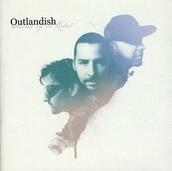 Sound of a Rebel - Outlandish - Musique - RCA - 0886975456321 - 1 octobre 2010