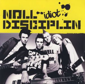 Idiot - Noll Disciplin - Musik - COLUMBIA - 0886976587321 - 2. März 2010