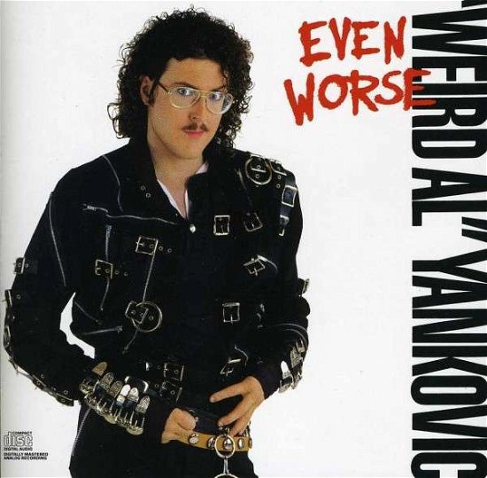 Cover for Weird Al Yankovic · Even Worse (CD) (1999)