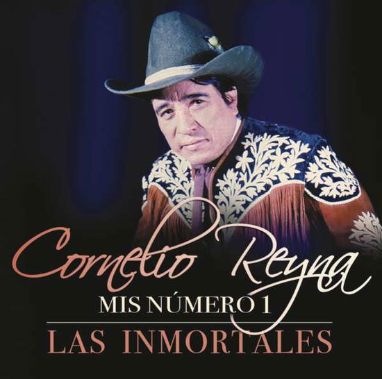 Mis Numero 1:Las Inmortales - Cornelio Reyna - Musiikki - SONY U.S. LATIN - 0888750905321 - tiistai 23. kesäkuuta 2015