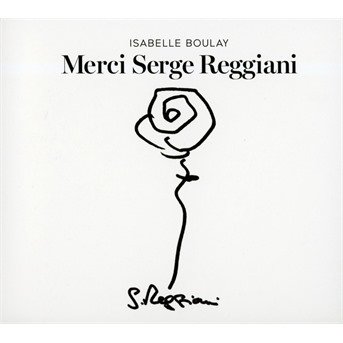 Merci Serge Reggiani - Isabelle Boulay - Muziek - COLUMBIA - 0889853542321 - 17 december 2016