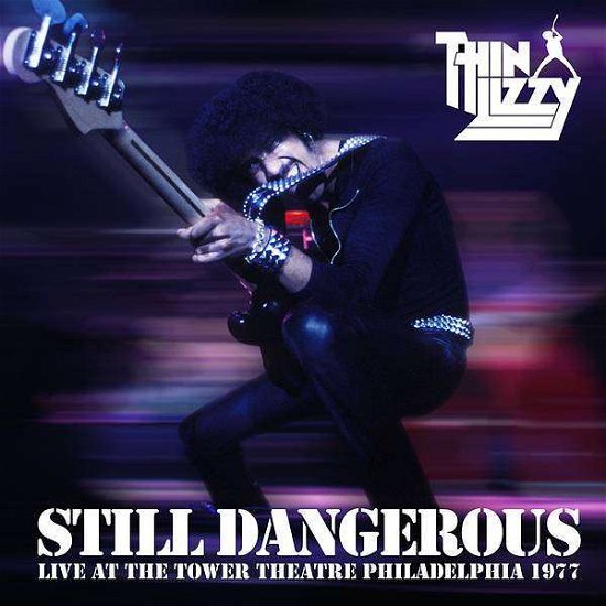 Cover for Thin Lizzy · Still Dangerous: Live at the Tower Theater Philade (LP) (2009)