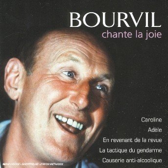 Cover for Bourvil · Chante La Joie (CD) (2006)