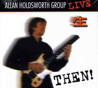 Cover for Holdsworth Allan · Then (CD) [Live edition] (2019)