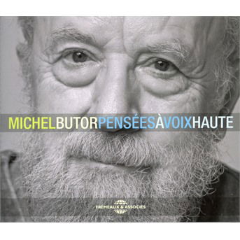 Pensees a Voix Haute - Michel Butor - Musik - FRE - 3561302569321 - 5 januari 2018