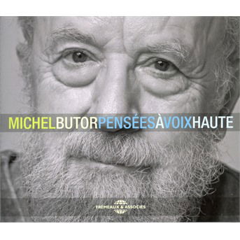 Cover for Michel Butor · Pensees a Voix Haute (CD) (2018)