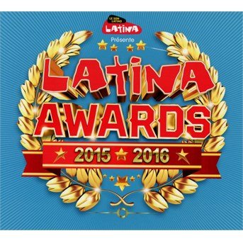 Latina Awards 2015-2016 - Various Artists - Musik - Smpc - 3596973330321 - 8. oktober 2018