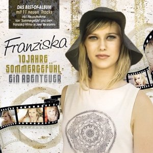 10 Jahre Sommergefühl-ein Abenteuer - Franziska - Musik - DA RECORDS - 4002587701321 - 20 januari 2017