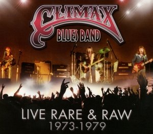 Cover for Climax Blues Band · Live / Rare &amp; Raw - 1973-1979 (CD) (2014)