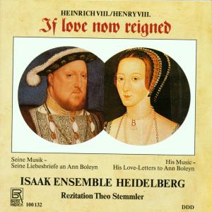 Henry Viii: if Love Now Reigned - Isaak Ensemble Heidelberg / Stemmler - Musiikki - BAY - 4011563101321 - tiistai 15. joulukuuta 1992