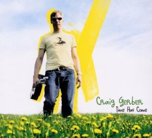 Cover for Craig Gerber · Time Has Come (CD) [Digipak] (2018)