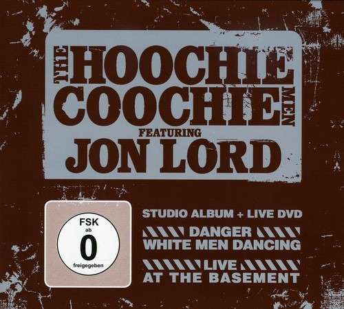 Cover for Hoochie Coochie men / Lord,john · Danger: White men Dancing (CD) (2009)