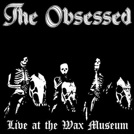 Cover for The Obsessed · Live At The Wax Museum July 3, 1982 (CD) (2018)