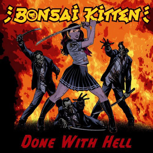 Cover for Bonsai Kitten · Done with Hell (CD) (2011)