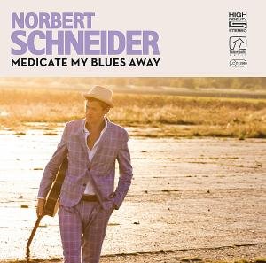 Cover for Norbert Schneider · Medicate My Blues Away (CD) (2012)