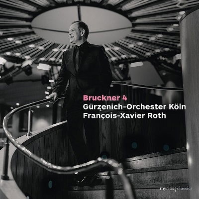 Bruckner: Symphony No. 4 (First Version / 1874) - Francois-xavier Roth / Gurzenich Orchestra Cologne - Música - MYRIOS CLASSICS - 4260183510321 - 14 de abril de 2023