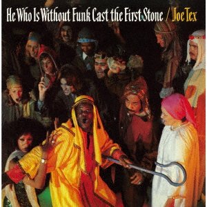 Cover for Joe Tex · He Who is Without Funk Cast the First Stone &lt;limited&gt; (CD) [Japan Import edition] (2023)