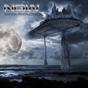 Cover for Now · Bohemian Kingdom (CD) [Bonus Tracks edition] (2013)