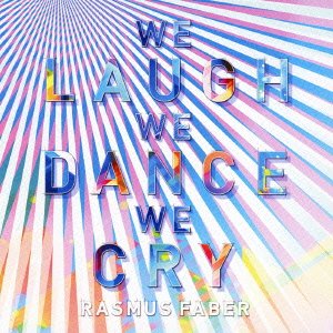 Cover for Rasmus Faber · We Laugh We Dance We Cry &lt;limited&gt; (CD) [Japan Import edition] (2012)