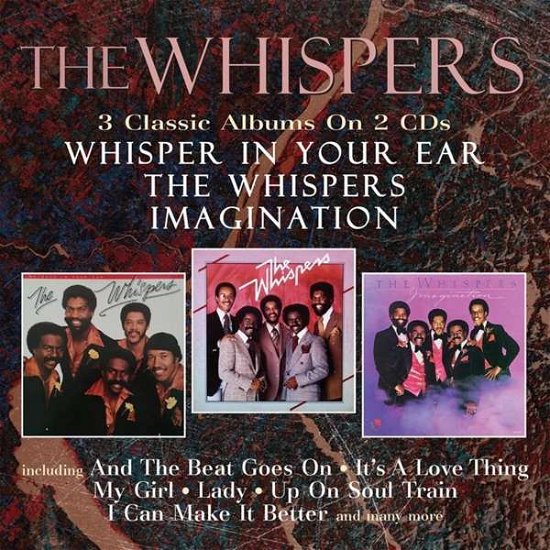 Whispers · Whisper In Your Ear/ The Whispers/ Imagination (CD) (2018)