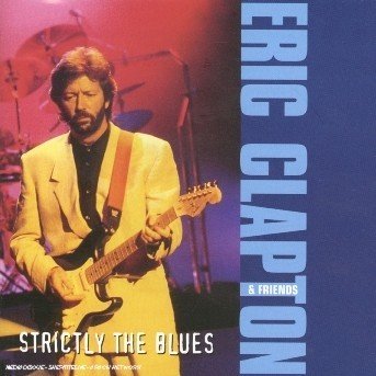 Cover for Eric Clapton · Strictly The Blues (CD) [Remastered edition] (2002)