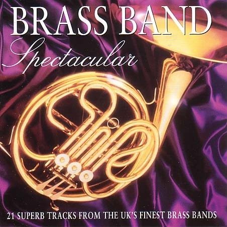 Cover for Brass Band Spectacular / Vario · Brass Band Spectacular / Various (CD) (1901)